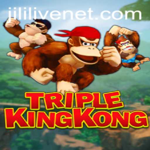 TripleKingKong: Exploring the Adventure of JILILIVE's Newest Game Sensation